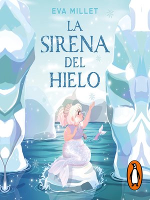 cover image of La sirena del hielo